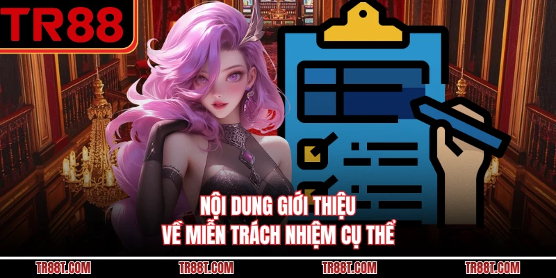 Nội dung giới thiệu về miễn trách nhiệm cụ thể
