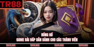 Rồng Hổ - Game Bài Hấp Dẫn Dành Cho Các Thành Viên
